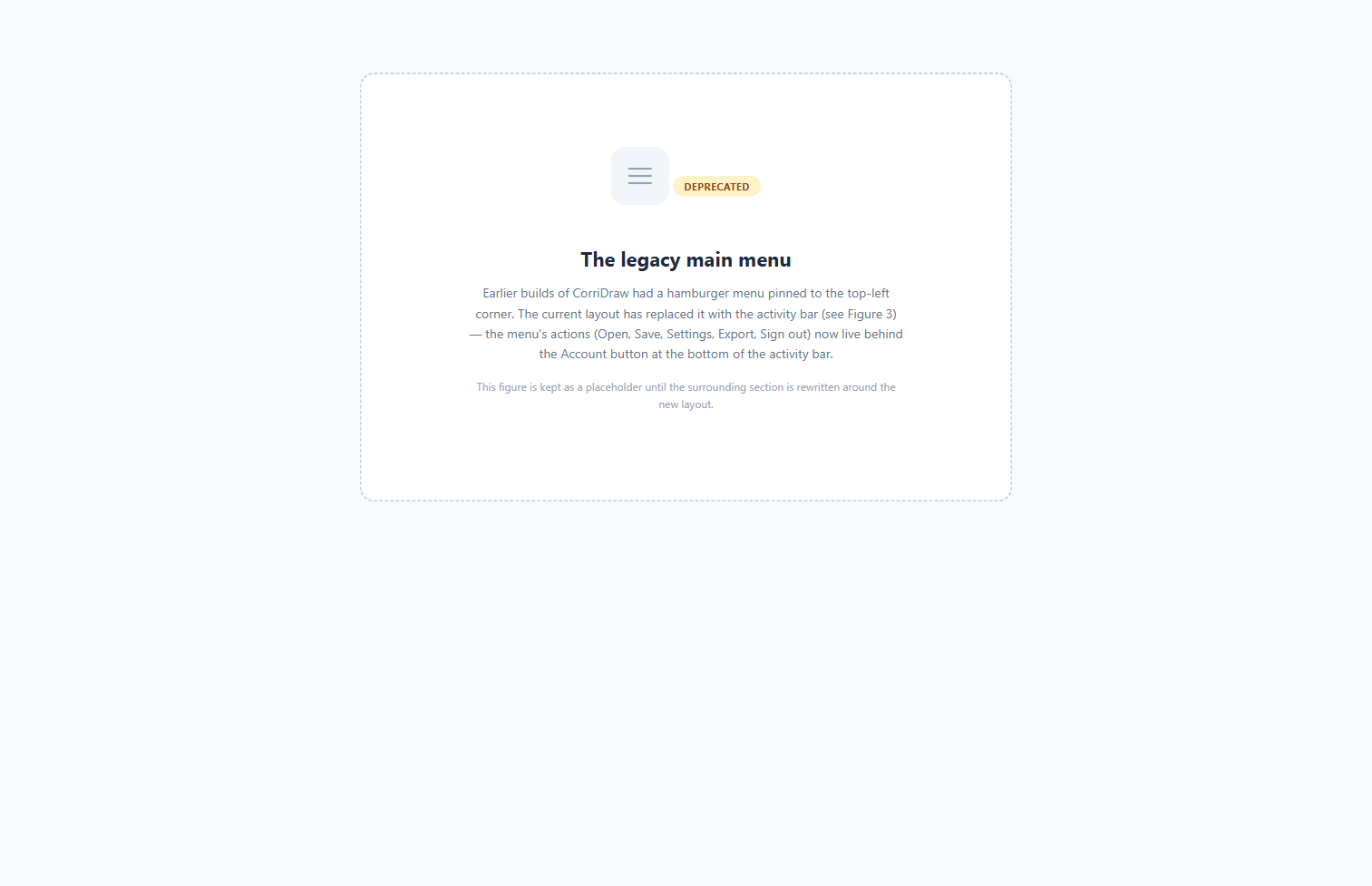 Placeholder — legacy main-menu hamburger. The current build replaces it with the activity bar; this figure is kept as a placeholder until the page is rewritten around the new layout.