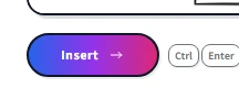 The Insert button at the bottom-right of the dialog with the Ctrl Enter keyboard hint next to it